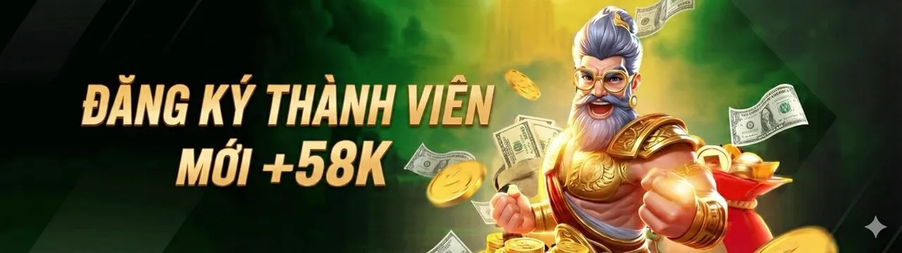 Thưởng thành viên mới 58K